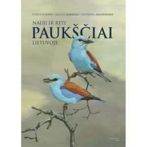 Nauji ir reti paukščiai Lietuvoje, V. Jusys, S. Karalius, L. Raudonikis